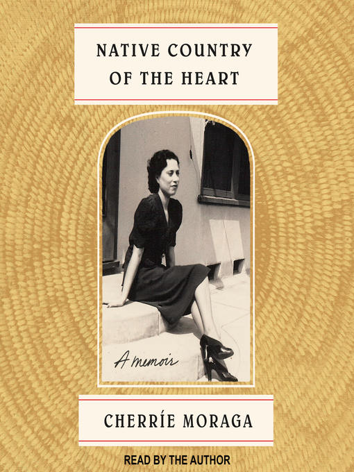 Title details for Native Country of the Heart by Cherrie Moraga - Available